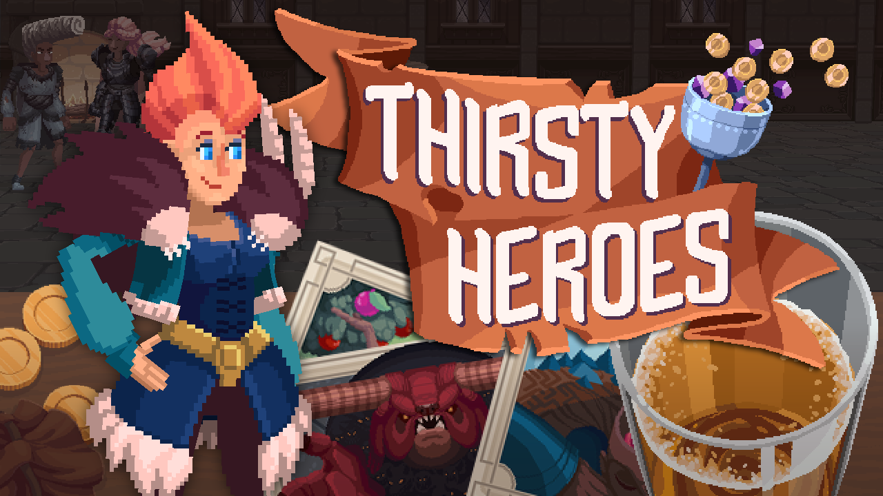 Thirsty Heroes